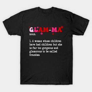 Glamma Noun A Woman Whose Children Have Had Children T-Shirt